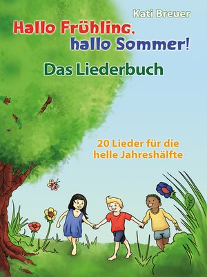cover image of Hallo Frühling, hallo Sommer! 20 Lieder für die helle Jahreshälfte